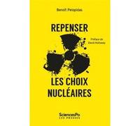 Repenser les choix nucléaires Benoît Pélopidas (Auteur)