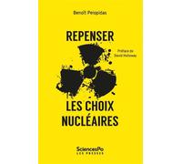 Repenser les choix nu ires - Benoît Pélopidas - Presses De Sciences Po - broché - Essai