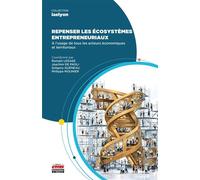 Repenser les écosystèmes entrepreneuriaux À l'usage de tous les acteurs économiques et territoriaux - Romain Lesage - Ems Management Et Societes - broché - Etude