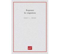 Repenser les migrations - Nancy Green - Puf - broché - Essai