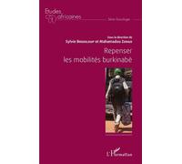Repenser les mobilités burkinabé - Mahamadou Zongo - L'harmattan - broché - Essai