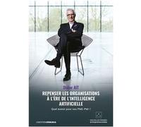 Repenser les organisations à l’ère de l’intelligence artificielle Didier Ait (Auteur)