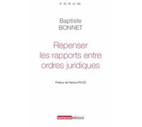 Repenser Les Rapports Entre Ordres Juridiques