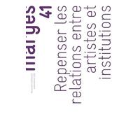 Repenser Les Relations Entre Artistes Et Institutions