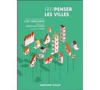 Repenser les villes Loïc Vadelorge (Auteur)