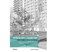Repenser L'habitat - Donner Un Sens Au Logement