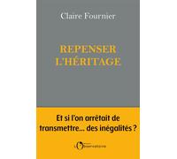 Repenser l'héritage - Claire Fournier - L'observatoire Eds De - broché - Essai