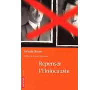 Repenser l'Holocauste