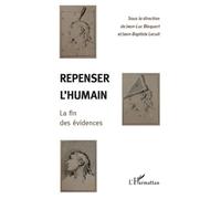 Repenser l'humain La fin des évidences - Jean-Luc Blaquart - L'harmattan - broché - Essai
