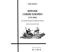 Repenser l'ordre européen (1795-1802): De la société des rois aux Droits des nations