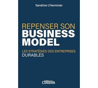 Repenser son business model: Les stratégies des entreprises durables