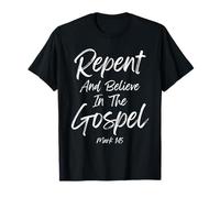 Repent and Believe in The Gospel Carême Ash Mercredi Pâques T-Shirt