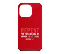Repent for The Kingdom of Heaven is At Hand Matthieu 4 17 Coque pour iPhone 13 Pro
