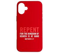 Repent for The Kingdom of Heaven is at Hand Matthieu 4 17 Coque pour iPhone 16 Plus