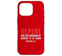 Repent for The Kingdom of Heaven is at Hand Matthieu 4 17 Coque pour iPhone 16 Pro