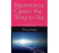 Repentance Opens the Way to Life: For repentance opens heaven above and transforms life below