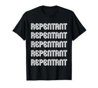 Repentant T-Shirt