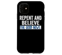 Repentez-Vous et Croyez à l'Évangile Marc 1 15 Carême Cool Christians Coque pour iPhone 11