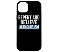 Repentez-Vous et Croyez à l'Évangile Marc 1 15 Carême Cool Christians Coque pour iPhone 14 Plus