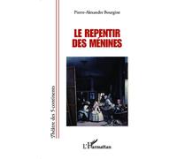 Repentir des ménines - Pierre-Alexandre Bourgine - L'harmattan - broché - Essai