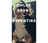 Repentirs Chloë Ashby (Auteur), Anouk Neuhoff (Traduction)