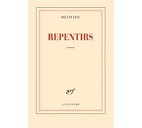 Repentirs - Hélène Ling - Gallimard - broché - Roman