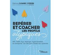 Patricia Cloarec Cyprien – Repérer et coacher les profils atypiques – HPI, TDAH, Dys, Asperger