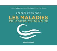Repérer et soigner les maladies de la vie en communauté