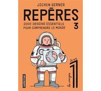 Jochen Gerner – Repères – 2000 dessins essentiels pour comprendre le monde – Tome 3 – Casterman
