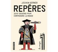 Repères 2000 dessins pour comprendre le monde - Jochen Gerner - Casterman - broché - Bande dessinée