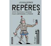 Jochen Gerner – Repères : 2000 nouveaux dessins pour comprendre le monde – Tome 2 – Casterman
