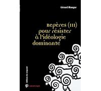 Repères (3) pour résister à l'idéologie dominante : Classes populaires et Gilets jaunes