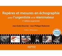 Repères et mesures en échographie pour l'urgentiste et le réanimateur. 4ed augmentée