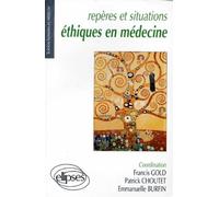 Repères et situations éthiques en médecine - - Francis Gold - Ellipses - Livre