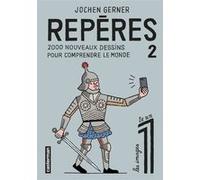 Jochen Gerner – Repères : 2000 nouveaux dessins pour comprendre le monde – Tome 2 – Casterman
