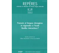 Repères N° 29/2004 - Français Et Langues Étrangères Et Régionales À L'école Quelles Interactions ?
