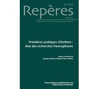 Repères N° 47/2013 - Premières Pratiques D'écriture - Etat Des Recherches Francophones