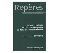 Repères N° 52/2015 - Lecture Et Écriture : Les Choix Des Enseignants Au Début De L'école Élémentaire