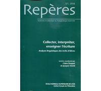 Repères N° 57/2018 - Collecter, Interpreter, Enseigner L'écriture - Analyses Linguistiques Des Écrits D'élèves