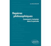 Repères philosophiques - Comment s'orienter dans la pensée Comment s'orienter dans la pensée ? - Jean-Michel Muglioni - Ellipses - broché - Etude