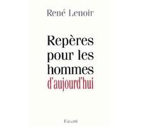 Repères pour les hommes d'aujourd'hui - René Lenoir - Fayard - Livre