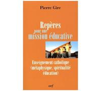 Repères Pour Une Mission Éducative - Enseignement Catholique (Métaphysique, Spiritualité, Éducation)