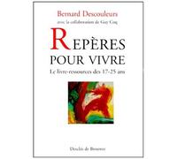 Reperes Pour Vivre - Le Livre-Ressources Des 17-25 Ans