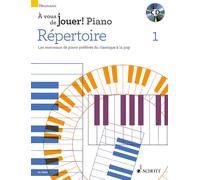 Répertoire 1: Les morceaux de piano préférés du classique à la pop. Vol. 1. piano. Recueil de pièces instrumentales.