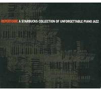 Repertoire A Starbucks Collection of Unforgettable Piano Jazz