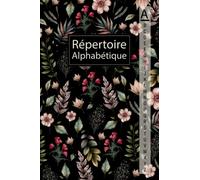 Répertoire Alphabétique A5: A-Z Carnet Alphabétiques Petit Format A5, 4 Pages pour Chaque Lettre, Couverture Aquarelle Feuilles et Fleurs