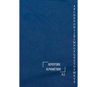 Repertoire Alphabétique A5: Carnet petit format A5 Ligné de 105 pages en Ordre Alphabétique de A à Z avec repère ,4 Pages pour chaque lettre pour ... emails ...couverture bleue mate et élégante.