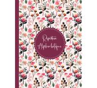 Répertoire Alphabétique: Carnet de Notes - 110 Pages en ordre alphabétique de A à Z ( 4 Pages pour chaque lettre ) En Grand Format Pratique A4 - 8.5 x 11 in
