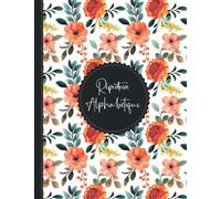 Répertoire Alphabétique: Carnet de Notes - 110 Pages en ordre alphabétique de A à Z ( 4 Pages pour chaque lettre ) En Grand Format Pratique A4