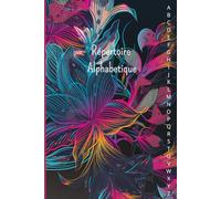 Répertoire Alphabétique: Carnet de Notes -en ordre alphabétique de A à Z | petit format 108 pages